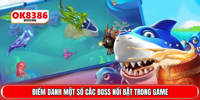 Điểm danh một số các boss nổi bật trong game