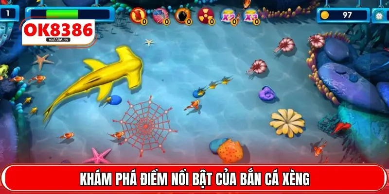 Khám phá điểm nổi bật của bắn cá Xèng