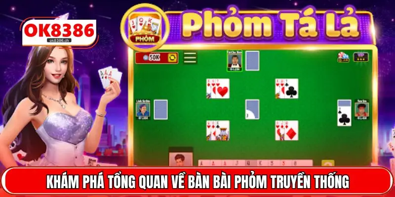 Khám phá tổng quan về bàn bài Phỏm truyền thống