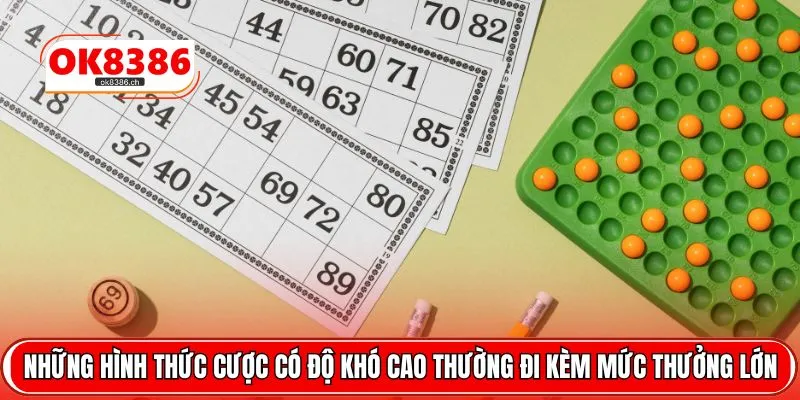 Những hình thức cược có độ khó cao thường đi kèm mức thưởng lớn