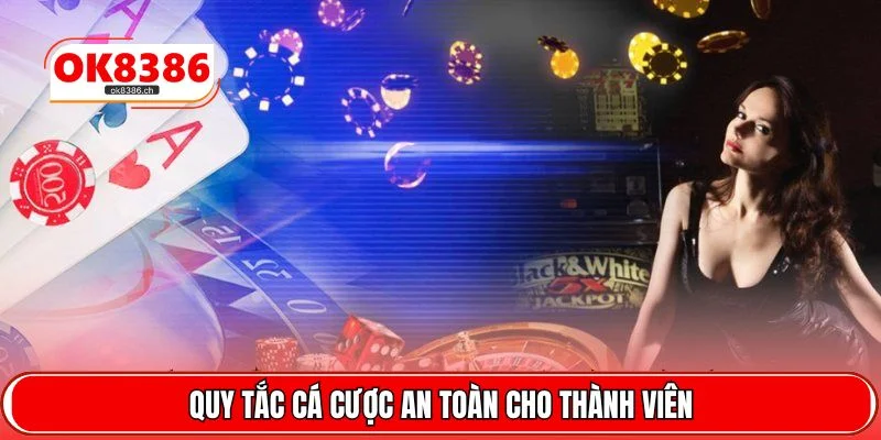 Quy tắc cá cược an toàn cho thành viên
